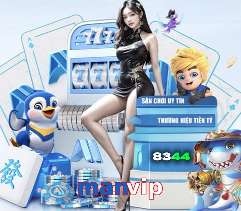 manvip – Nền tảng giải trí an toàn manvip
